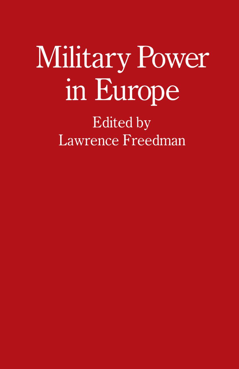 Military Power in Europe: Essays in Memory of Jonathan Alford by Lawrence Freedman (eds.)