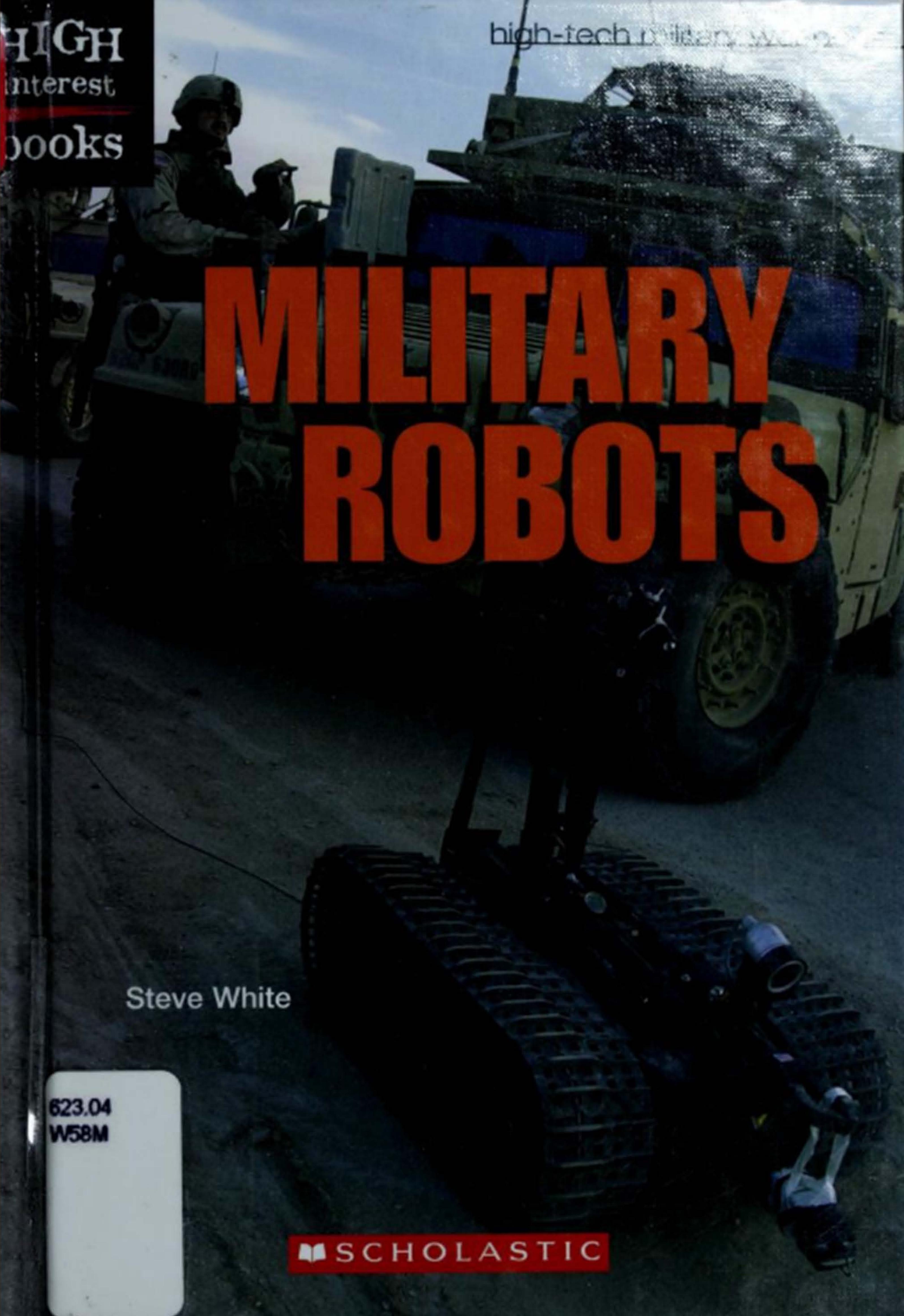 Military Robots (High-Tech Military Weapons) by Unknow