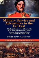 Military Service and Adventures in the Far East by Daniel Henry MacKinnon