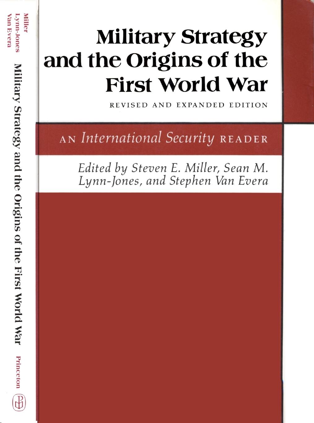 Military Strategy and the Origins of the First World War by Steven E. Miller Sean M. Lynn-Jones Stephen Van Evera