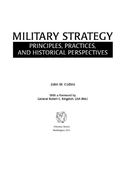 Military Strategy: Principles, Practices, and Historical Perspectives by Unknow