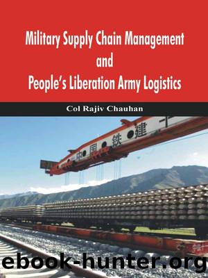 Military Supply Chain Management and People's Liberation Army Logistics by Rajiv Chauhan