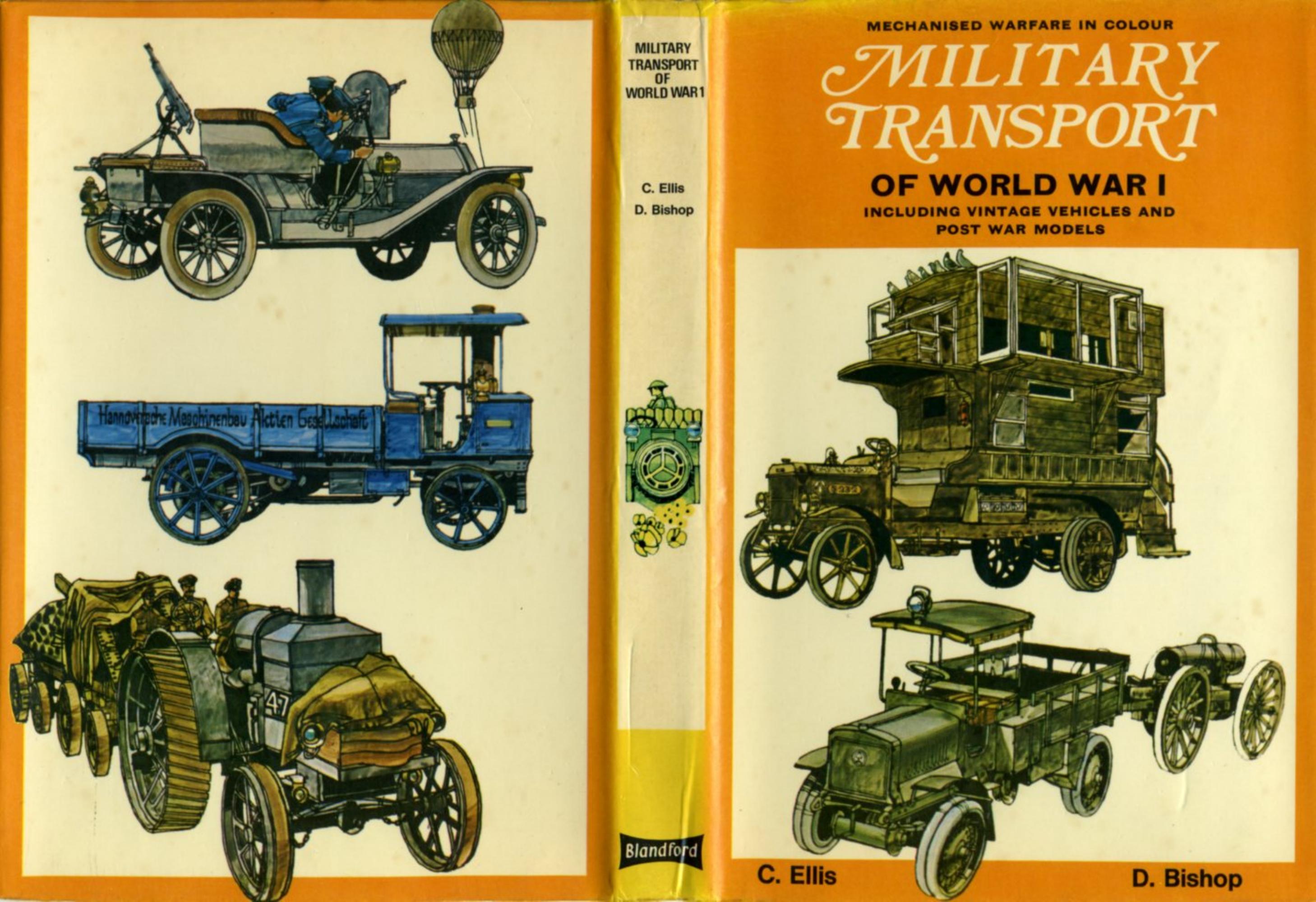 Military Transport of World War I Including Vintage Vehicles and Post War Models by Ellis Chris