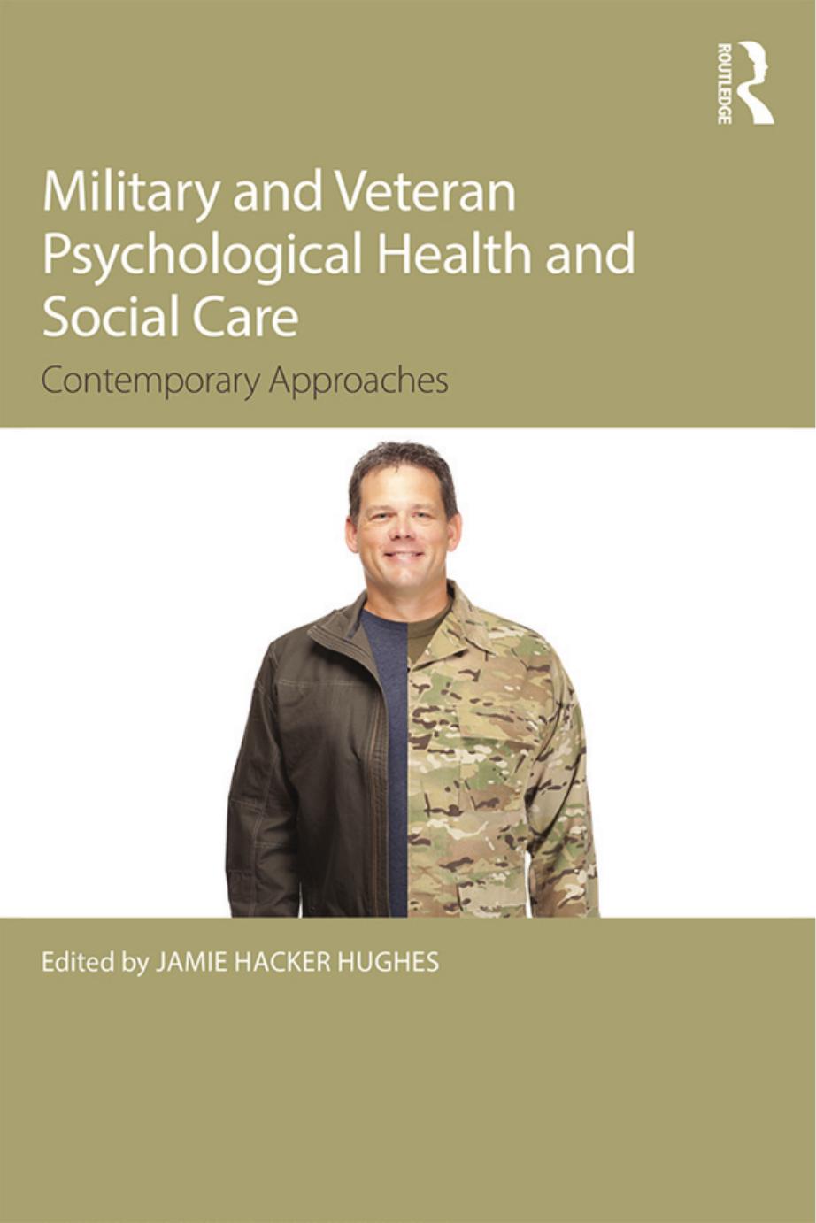 Military Veteran Psychological Health and Social Care: Contemporary Issues by Jamie Hacker Hughes (editor)