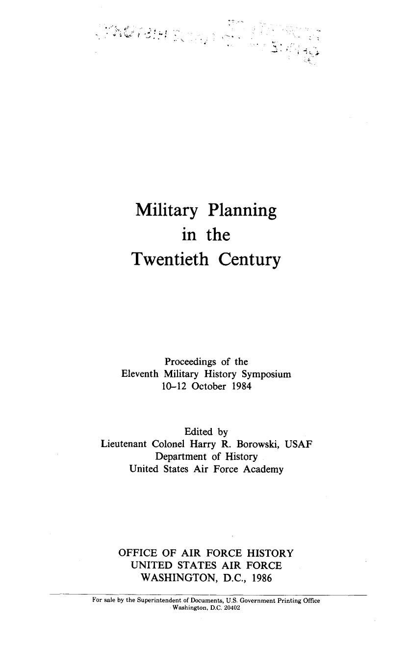 Military planning in the twentieth century : proceedings of the 11. Military History Symposium, 10-12 October 1984 by Harry R Borowski