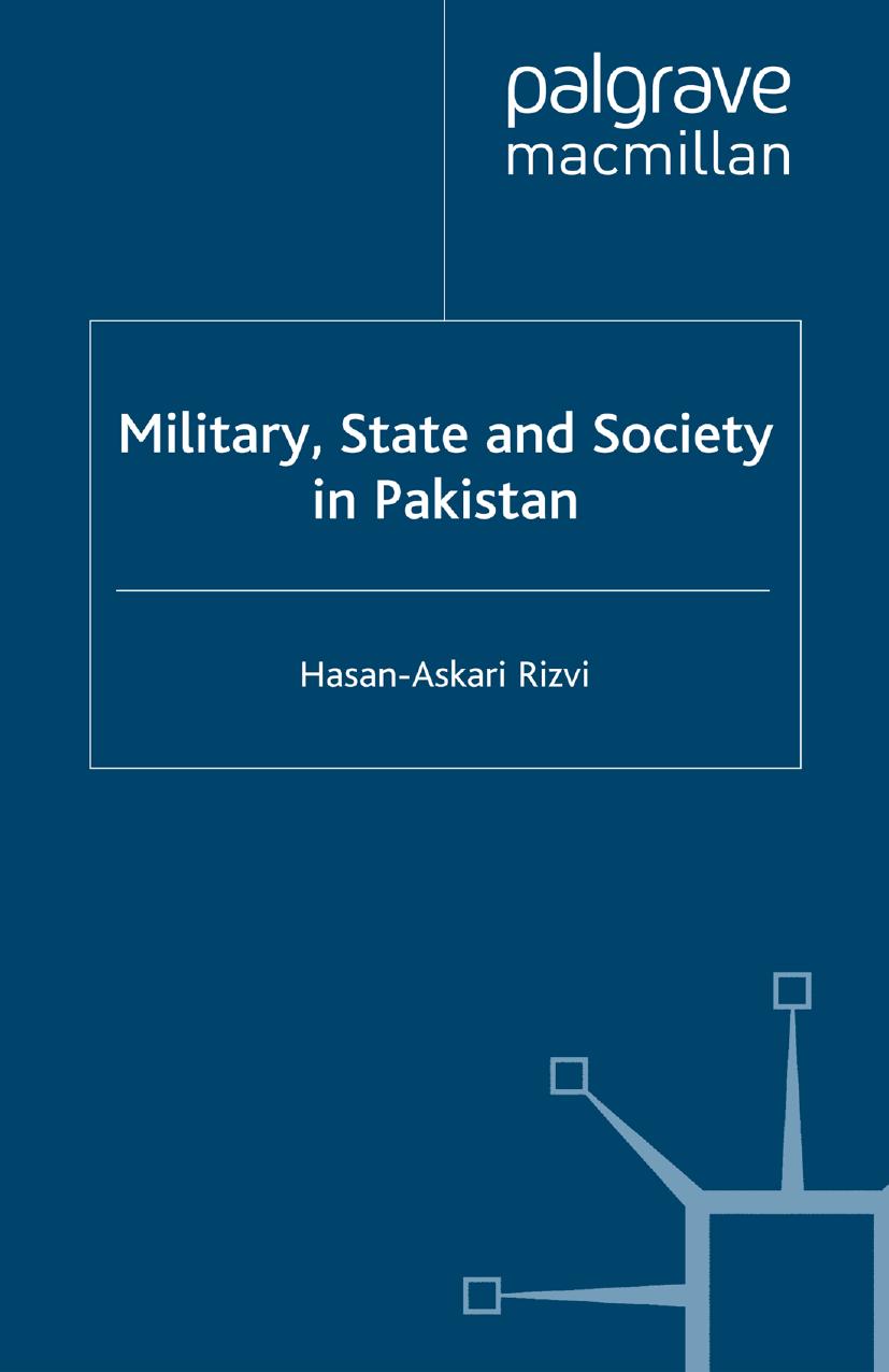Military, State and Society in Pakistan by Hasan-Askari Rizvi (auth.)