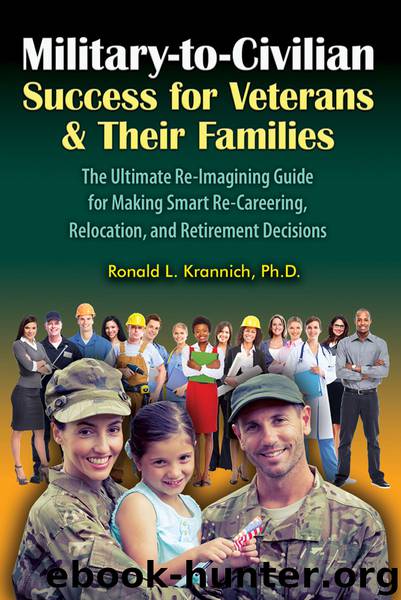 Military-to-Civilian Success for Veterans and Their Families by Ronald L. Krannich