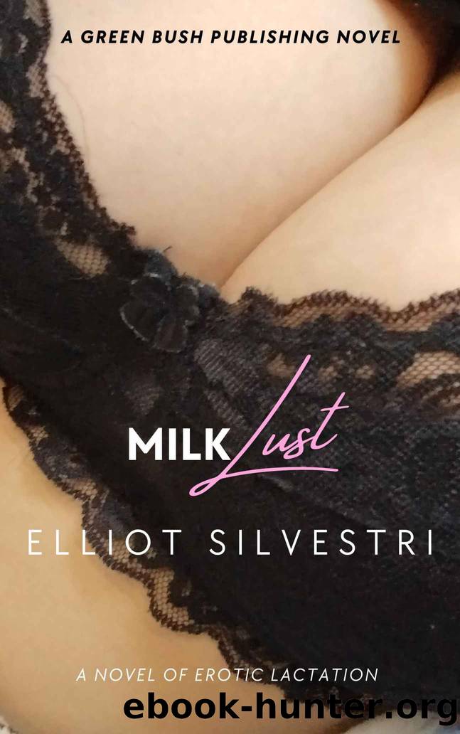 Milk Lust by Silvestri Elliot