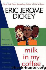 Milk in My Coffee by Eric Jerome Dickey