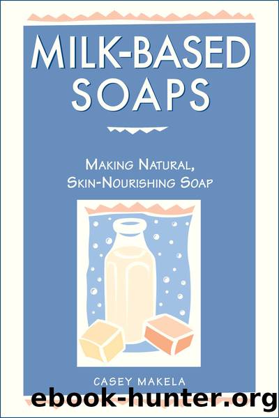 Milk-Based Soaps by Casey Makela