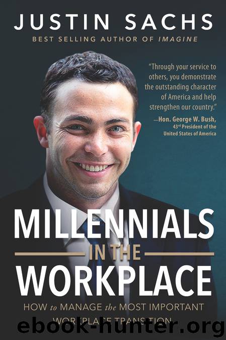 Millennials In the Workplace! by Justin Sachs Michael Carroll