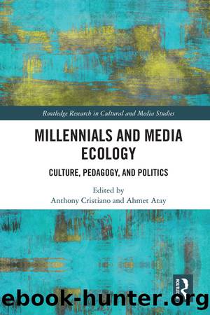 Millennials and Media Ecology by Anthony Cristiano Ahmet Atay