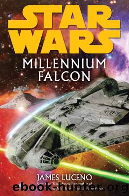 Millennium Falcon: Star Wars Legends (Star Wars - Legends) by James Luceno