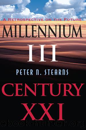 Millennium Iii, Century Xxi by Peter N Stearns