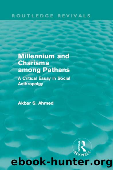 Millennium and Charisma Among Pathans (Routledge Revivals) by Akbar Ahmed