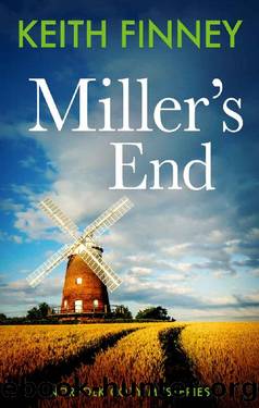 Miller's End: Norfolk Cozy Mysteries - Book 4 by Keith Finney