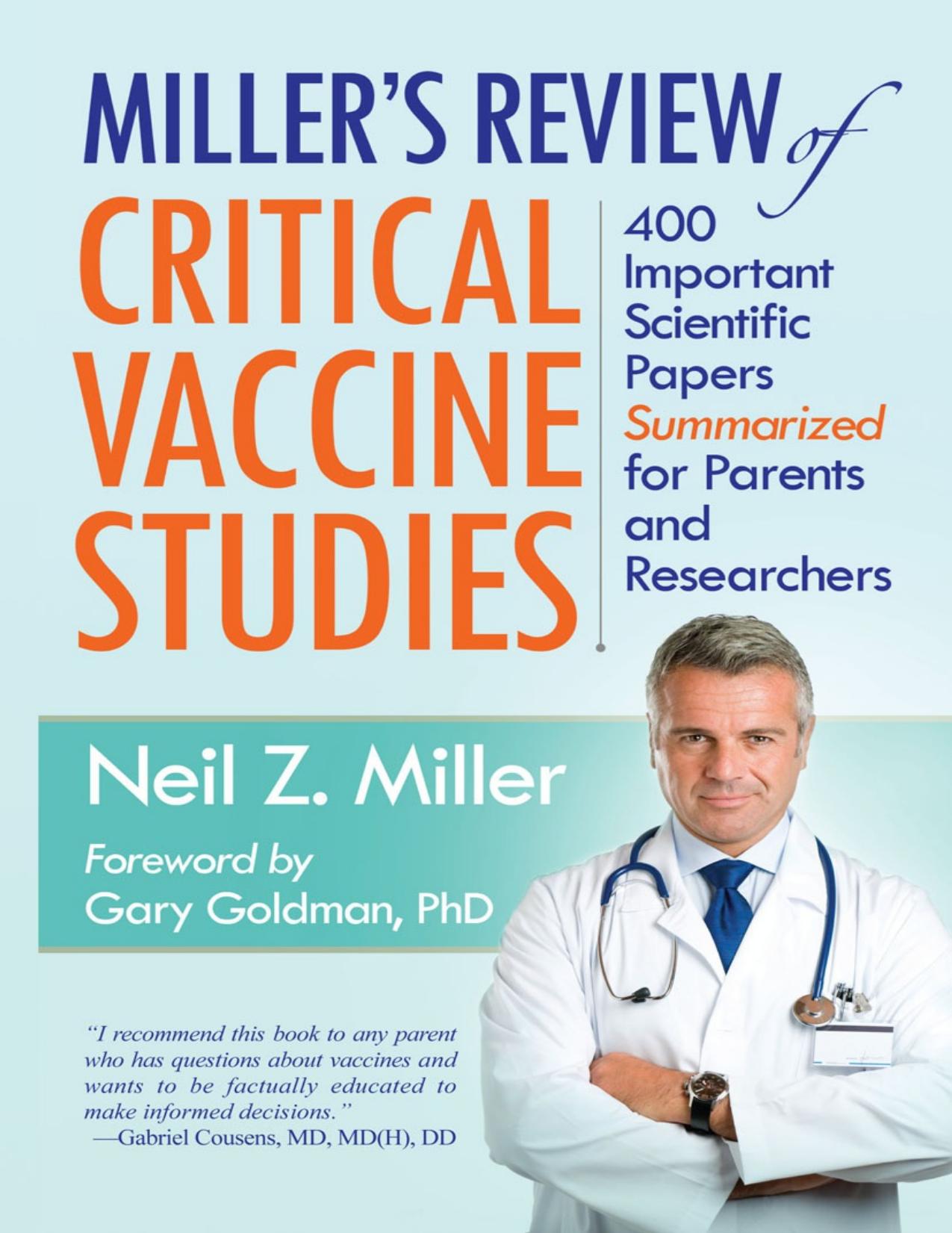 Miller's review of critical vaccine studies : 400 important scientific papers summarized for parents and researchers by Neil Z. Miller