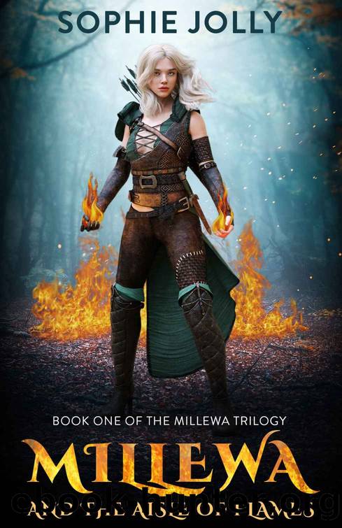 Millewa and the Aisle of Flames by Sophie Jolly