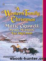 Millie Criswell, Mary McBride, Liz Ireland by A Western Family Christmas Christmas Eve; Season of Bounty; Cowboy Scrooge