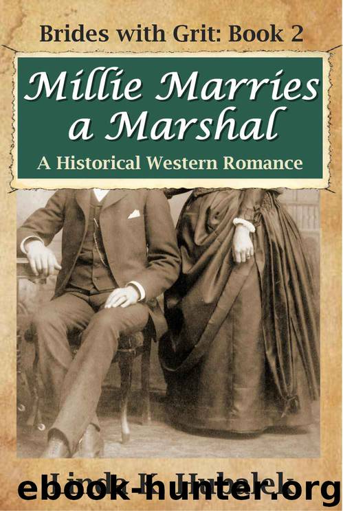 Millie Marries a Marshal: A Historical Western Romance (Brides with Grit Series Book 2) by Linda K. Hubalek