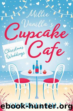 Millie Vanilla's Cupcake Cafe: Christmas Weddings by Georgia Hill