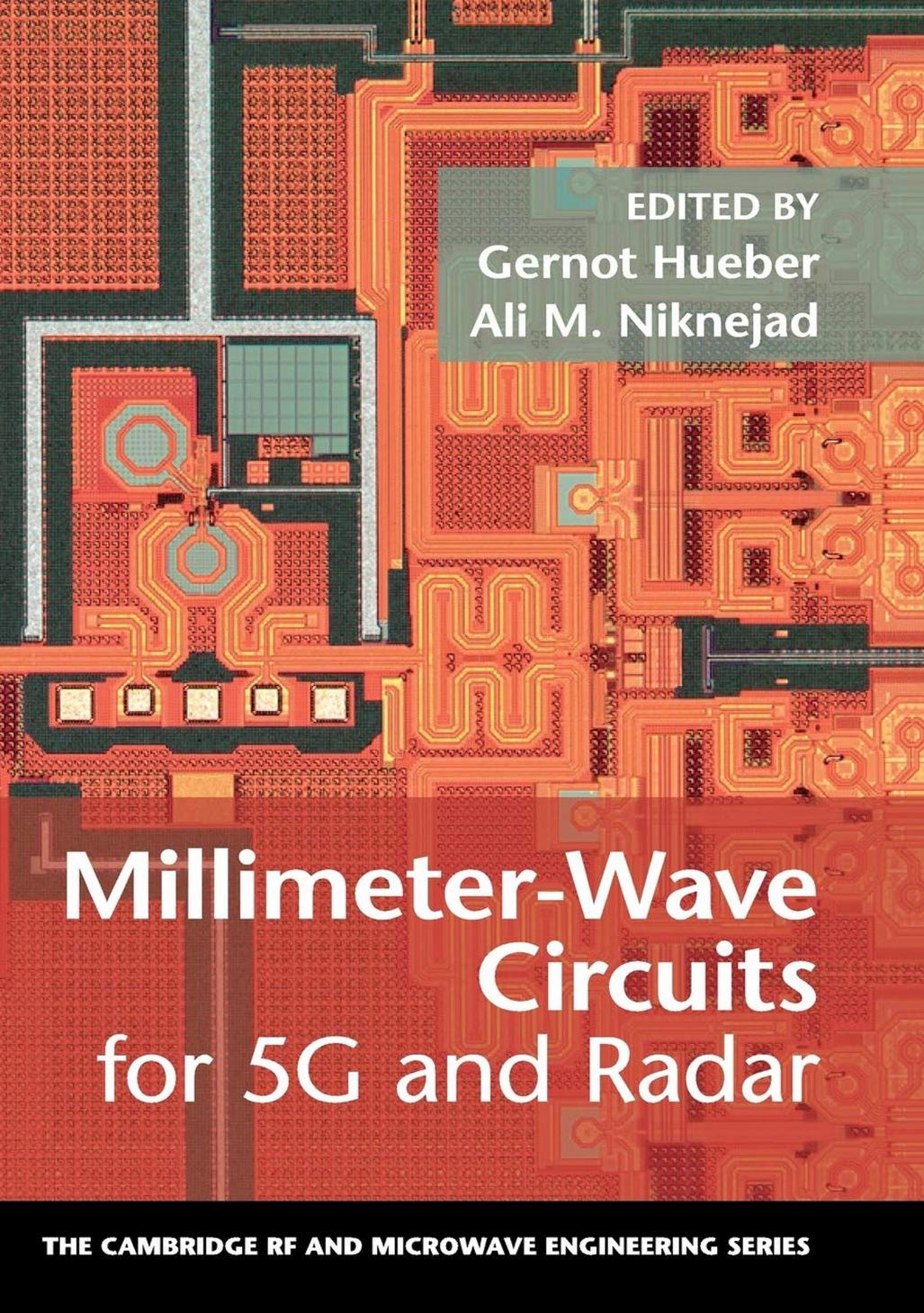 Millimeter-Wave Circuits for 5G and Radar by Gernot Hueber Ali M. Niknejad