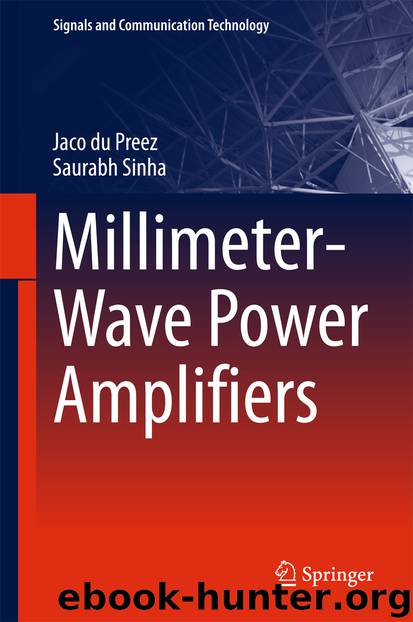 Millimeter-Wave Power Amplifiers by Jaco du Preez & Saurabh Sinha