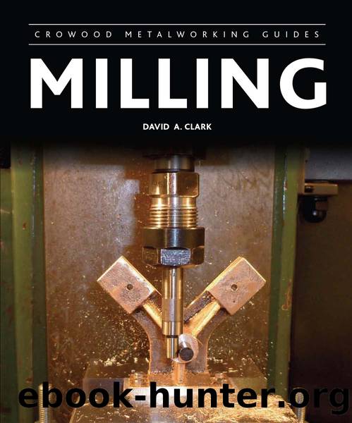 Milling by David A Clark