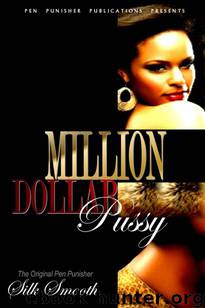 Million Dollar Pussy by Silk Smooth