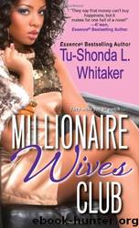 Millionaire Wives Club: A Novel by Tu-Shonda Whitaker