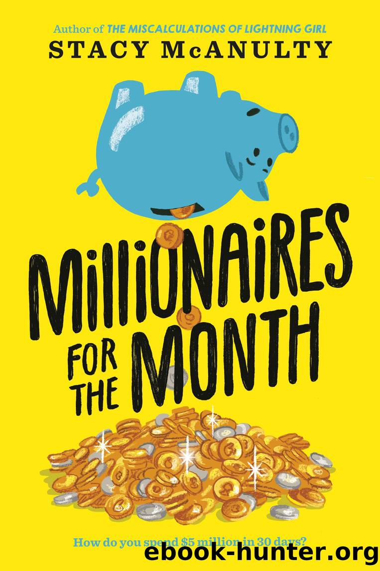 Millionaires for the Month by Stacy McAnulty