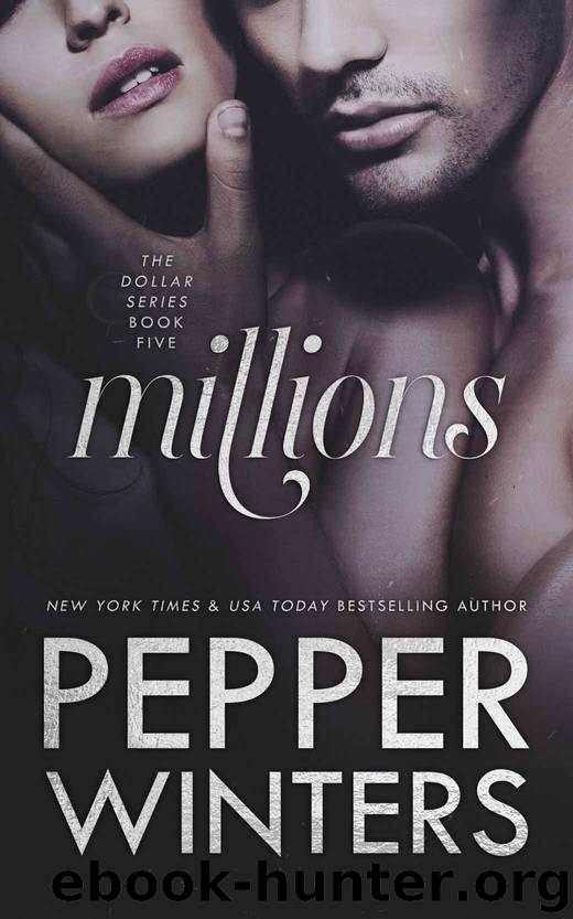 Millions (Dollar Book 5) by Pepper Winters
