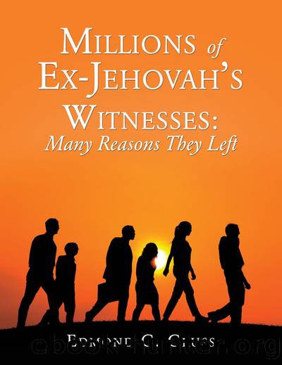 Millions of Ex-Jehovah's Witnesses: Many Reasons They Left by Edmund C. Gruss