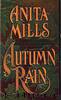 Mills, Anita by Autumn Rain