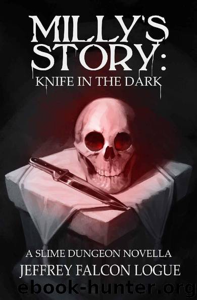 Milly's Story_Knife in the Dark by Jeffrey "Falcon" Logue