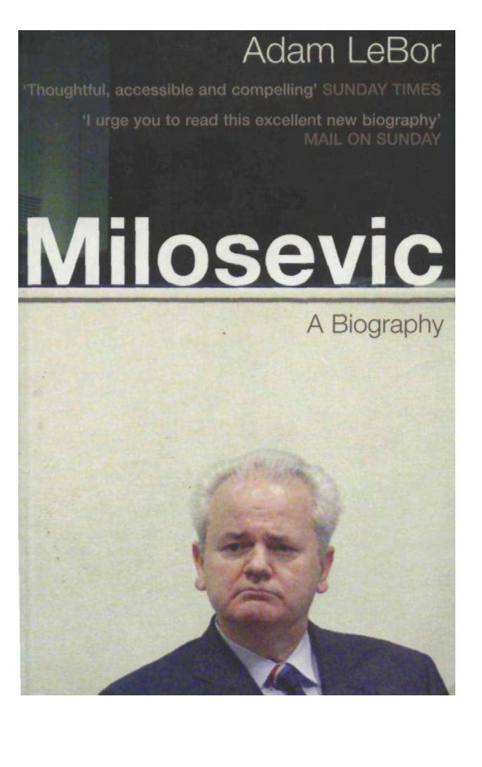 Milosevic: A Biography by Adam LeBor