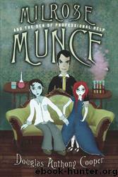 Milrose Munce and the Den of Professional Help by Douglas Anthony Cooper