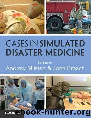 Milsten A., Broach J. Cases in Simulated Disaster Medicine 2026 by Unknown