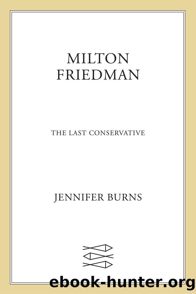 Milton Friedman by Jennifer Burns