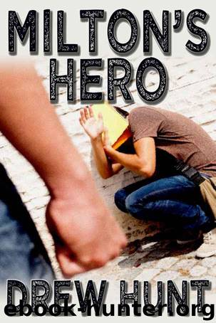 Milton's Hero by Drew Hunt