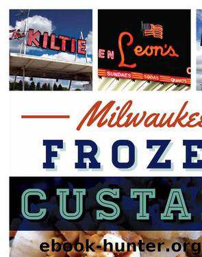 Milwaukee Frozen Custard (American Palate) by McCann Kathleen & Tanzilo Robert