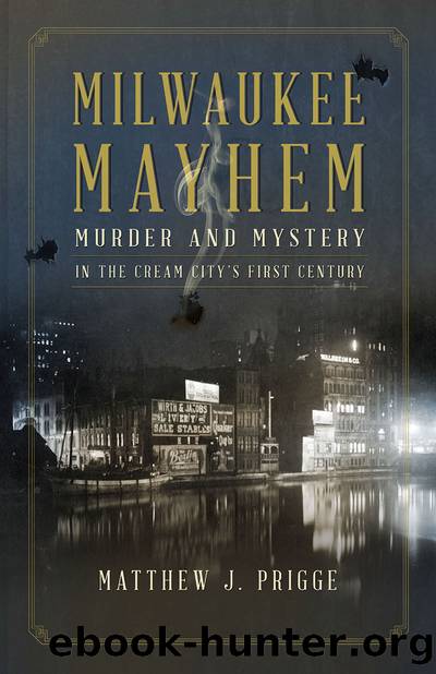 Milwaukee Mayhem by Matthew J. Prigge