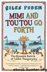 Mimi and Toutou go forth by Giles Foden