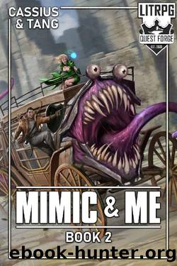 Mimic & Me 2: A LitRPG Adventure by Cassius Lange & Ryan Tang