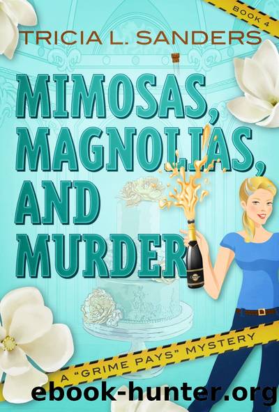 Mimosas, Magnolias, and Murder by Tricia L. Sanders