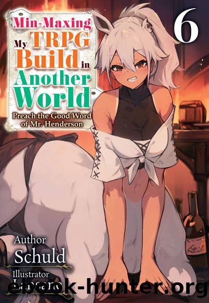 Min-Maxing My TRPG Build in Another World: Volume 6 [Complete] by Schuld
