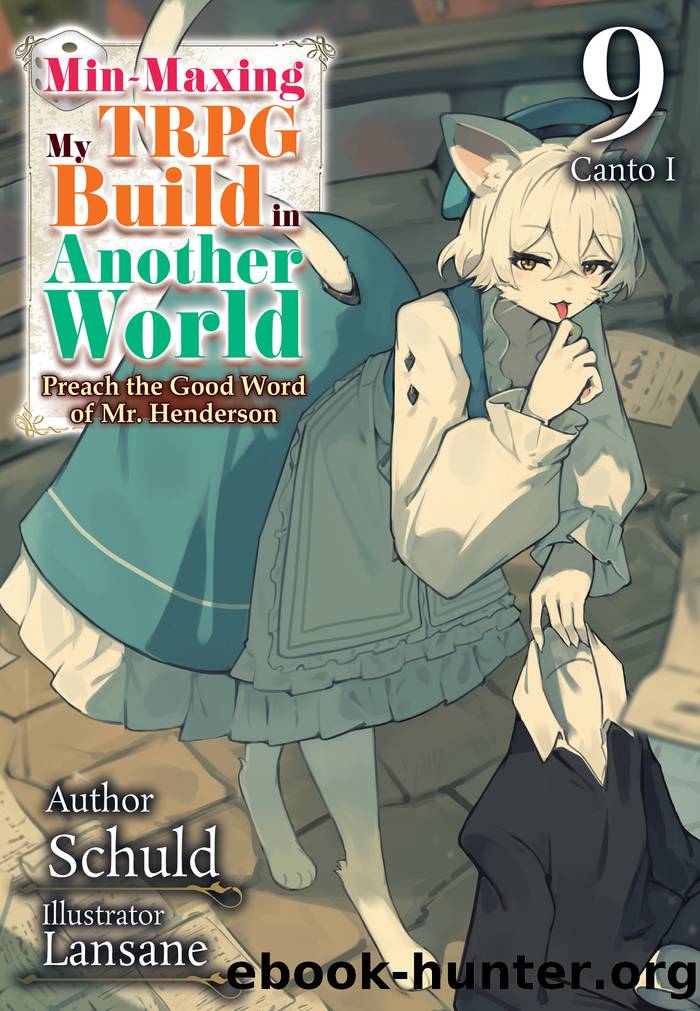 Min-Maxing My TRPG Build in Another World: Volume 9 Canto I by Schuld