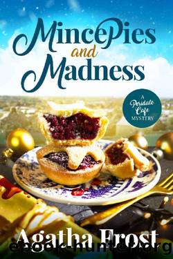 Mince Pies and Madness (Peridale Cafe Cozy Mystery Book 30) by Agatha Frost