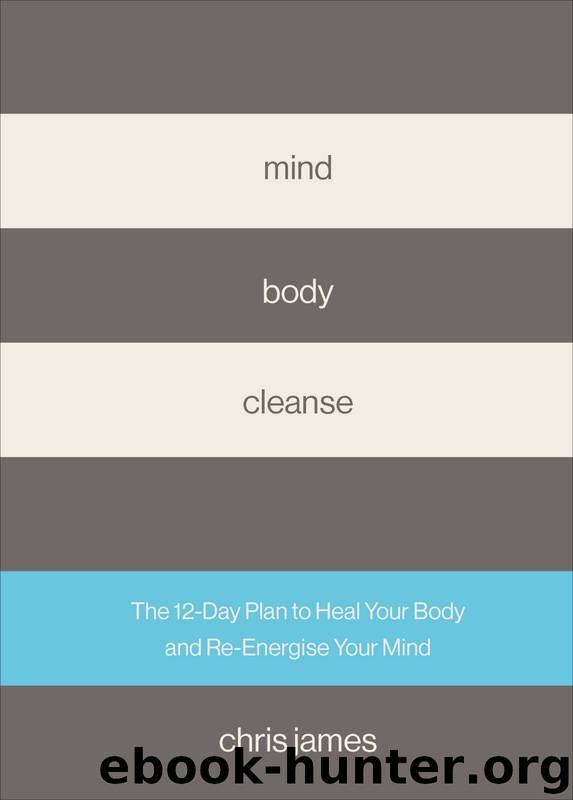 Mind Body Cleanse by Chris James