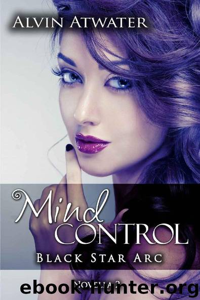 Mind Control- Episodes 8-13 by Alvin Atwater
